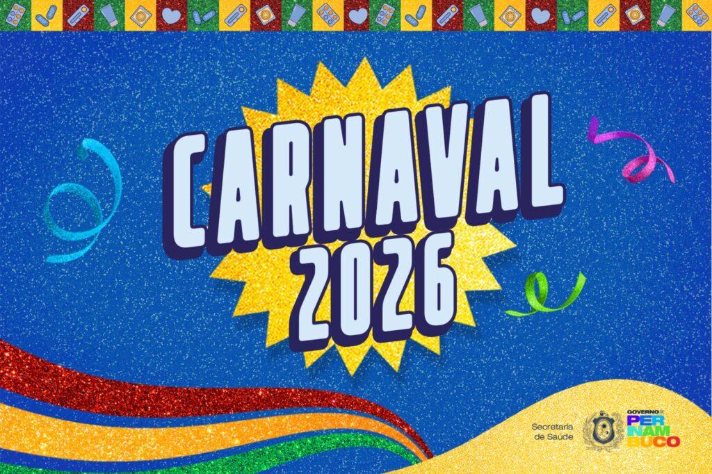 CARNAVAL 2026: Saiba onde procurar os serviços de saúde no período da folia em Pernambuco